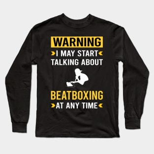 Warning Beatboxing Beatbox Beatboxer Beat Box Long Sleeve T-Shirt